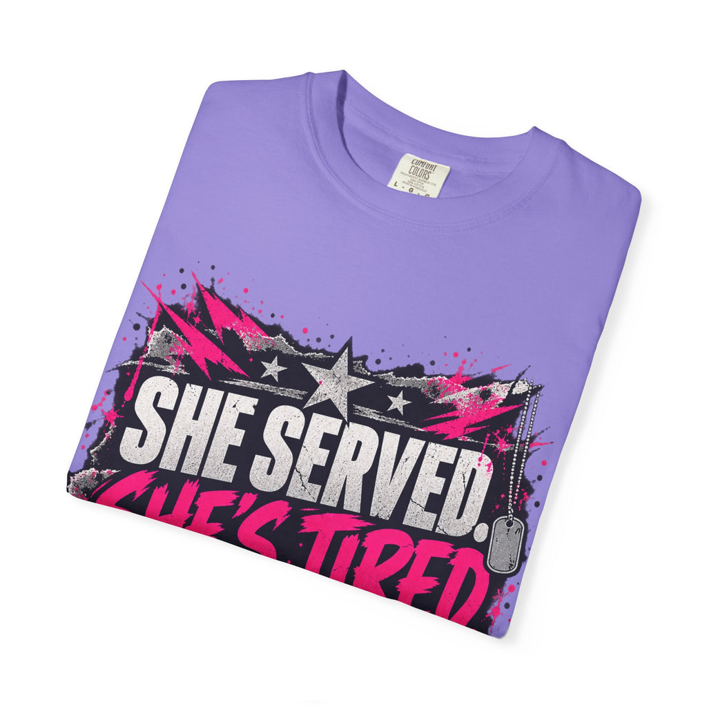 She Served. She's Tired. | Women Veteran Tee