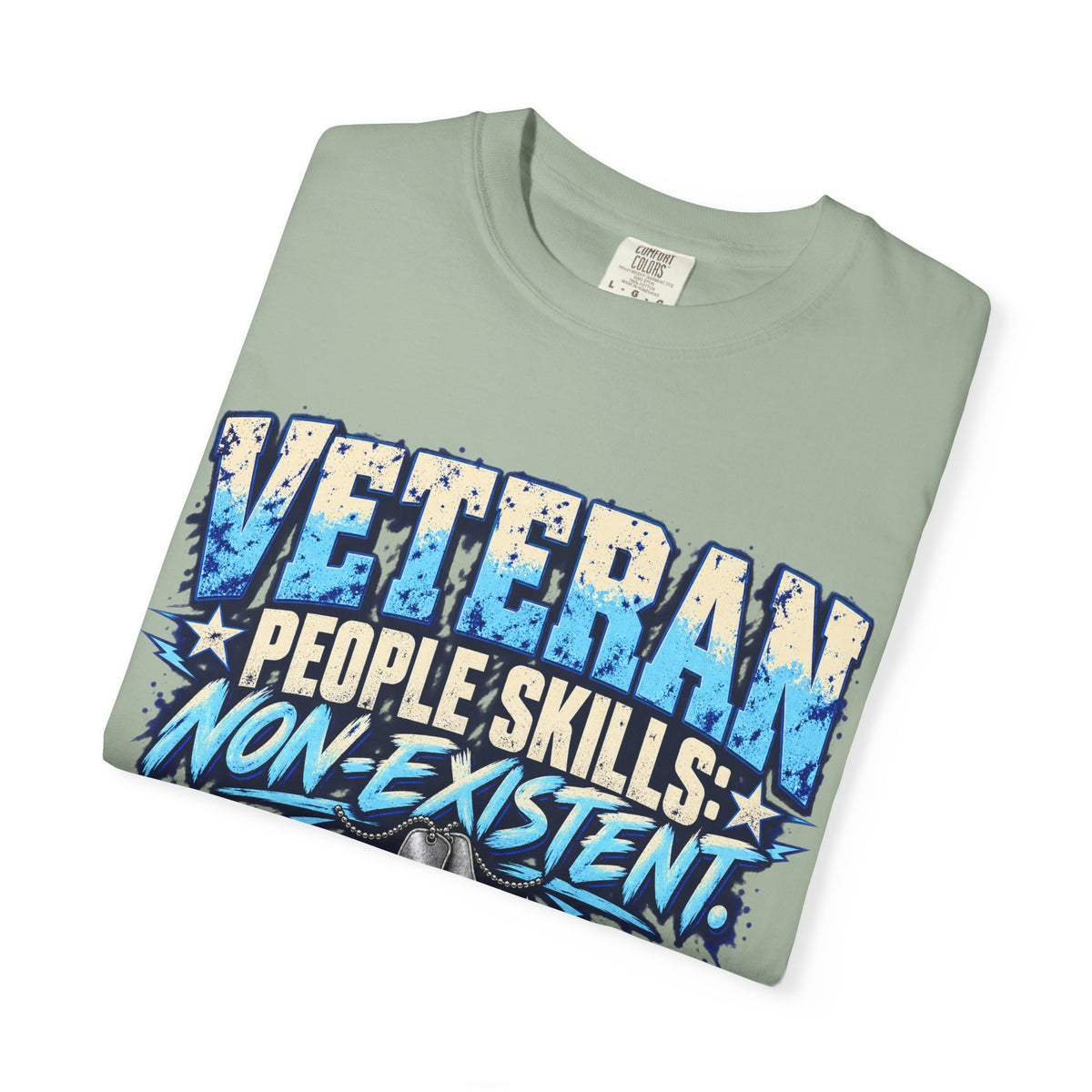 People Skills: Non-Existent | Disgruntled Veteran Tee